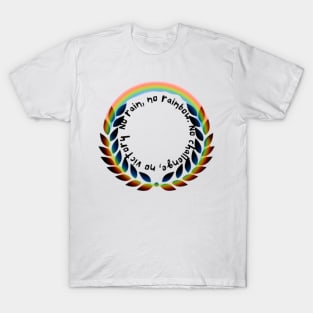 No Rain no rainbow T-Shirt